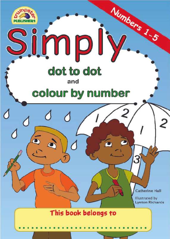 Simply dot to dot & colour by number (1-5) ISBN/SKU: 9781920701192