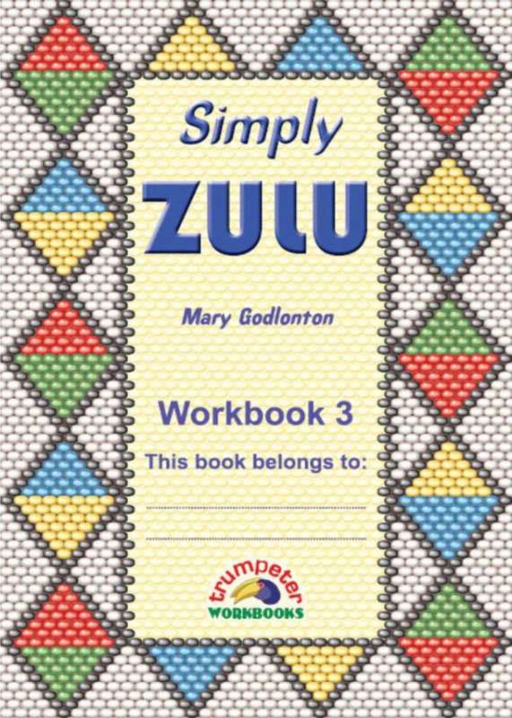 Simply Zulu Workbook 3 (Additional language) ISBN/SKU: 9781920008871