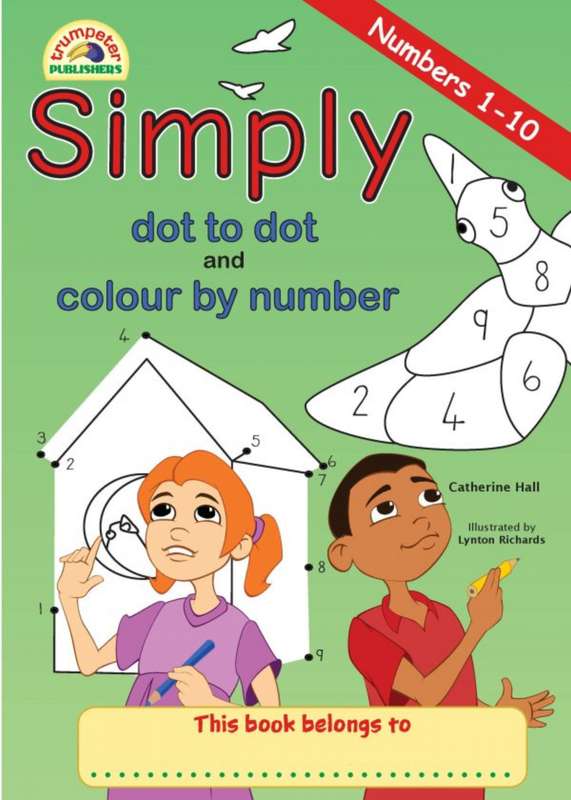 Simply dot to dot and colour by number (1-10) ISBN/SKU: 9781990925078