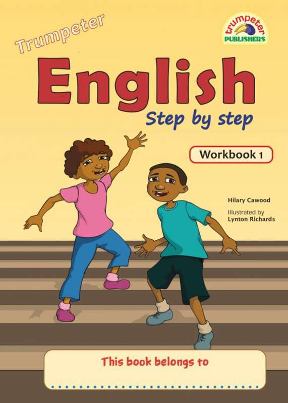 Trumpeter English Step by step Workbook 1 (Additional language) ISBN/SKU: 9781776306008