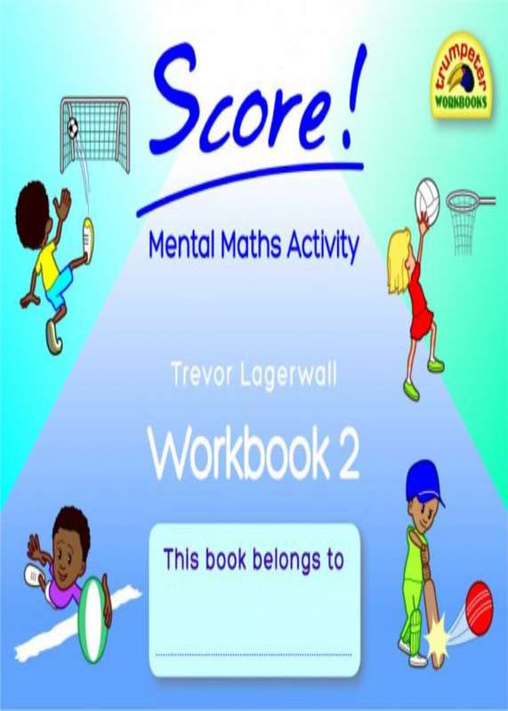 Score! Mental Maths Activity Workbook 2 ISBN/SKU: 9781920701048