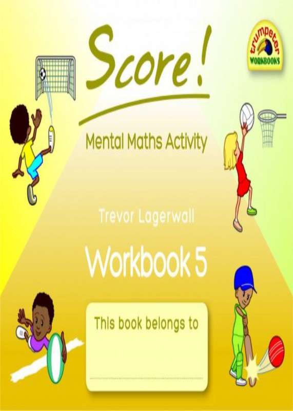Score! Mental Maths Activity Workbook 5 ISBN/SKU: 9781920701079