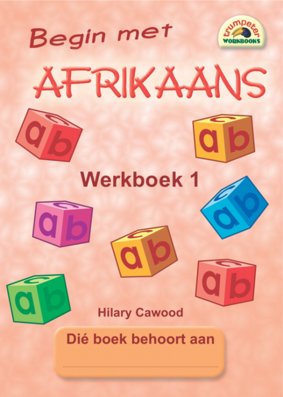 Begin met Afrikaans Werkboek 1 (Additional language) ISBN/SKU: 9781920008895