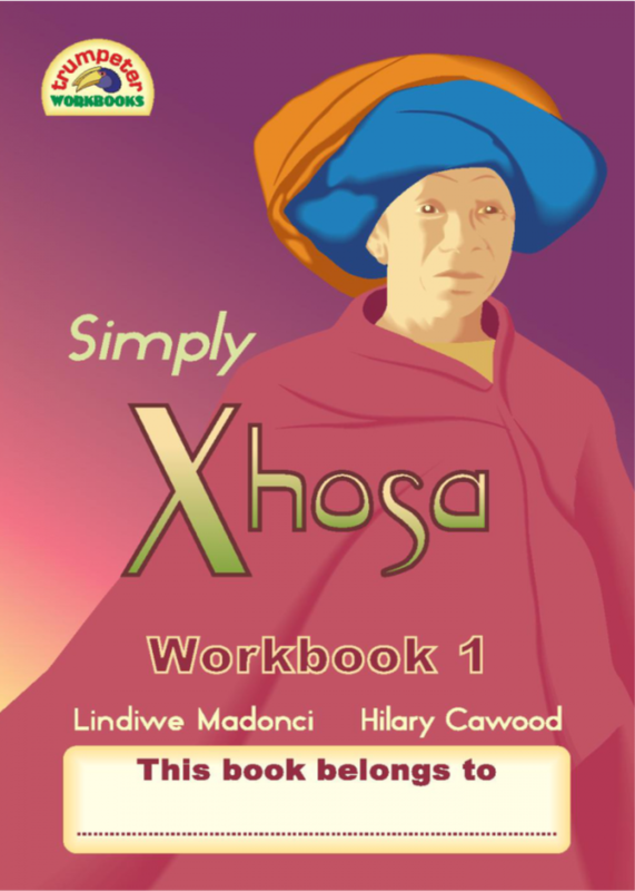 Simply Xhosa Workbook 1 (Additional language) ISBN/SKU: 9781920008475