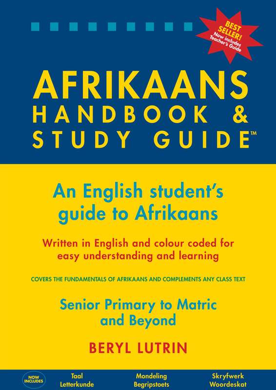 The Afrikaans Handbook & Study Guide  Grades: 5 To 12 + Tertiary ISBN/SKU:9780620325844