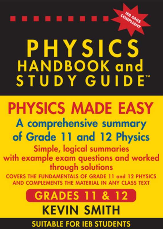 The Physics Handbook & Study Guide  Grades: 11 & 12 (Ieb) ISBN/SKU:9781990992353