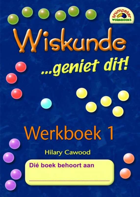 Wiskunde geniet dit! Werkboek 1 ISBN/SKU: 9781920008185