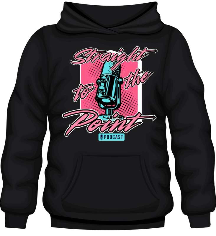 Straight to the Point Podcast Hoodie