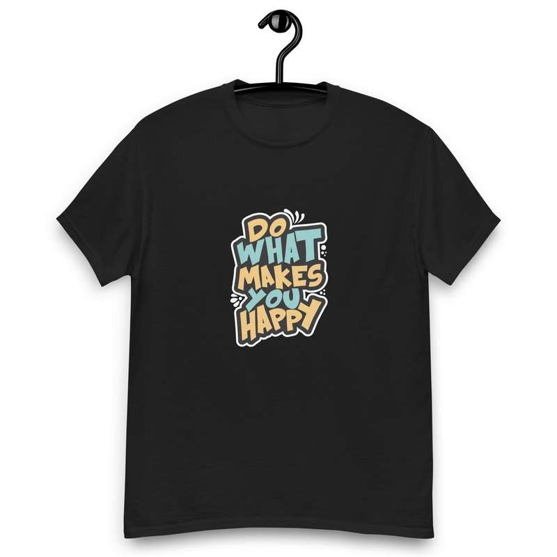 Do What Makes You Happy