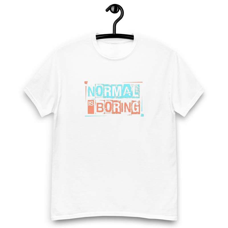 Normal is Boring Tee