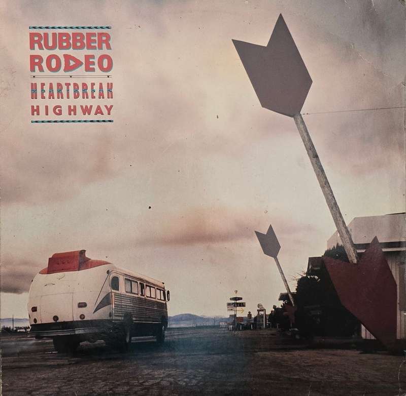 Rubber Rodeo  Heartbreak Highway