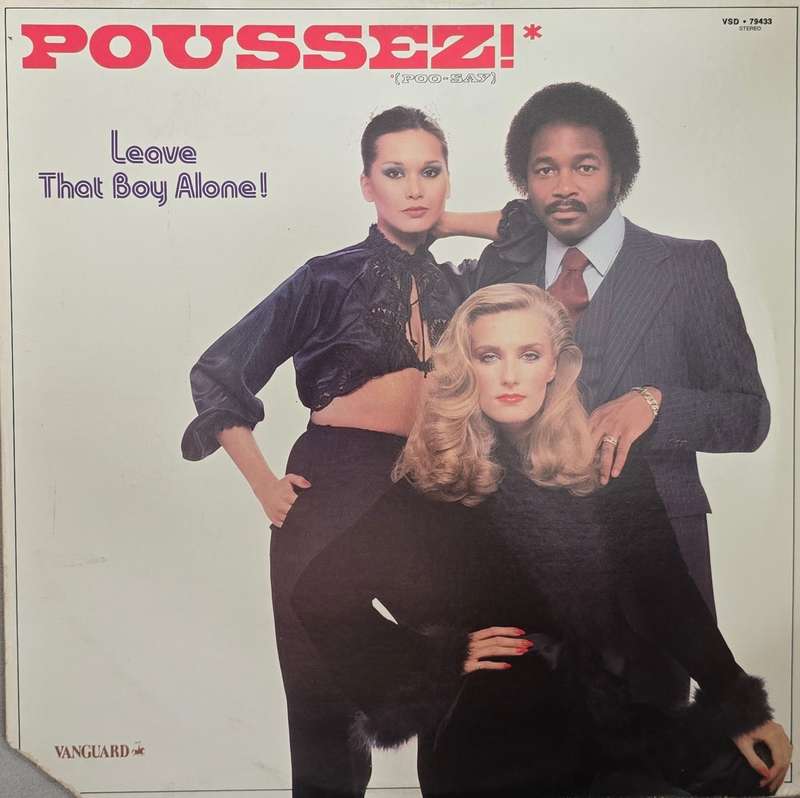 Poussez!  Leave That Boy Alone!