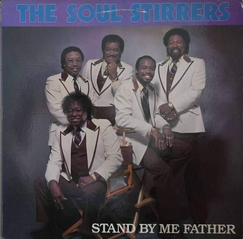 The Soul Stirrers  Stand By Me Father