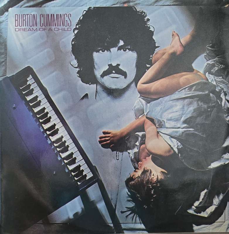 Burton Cummings  Dream Of A Child