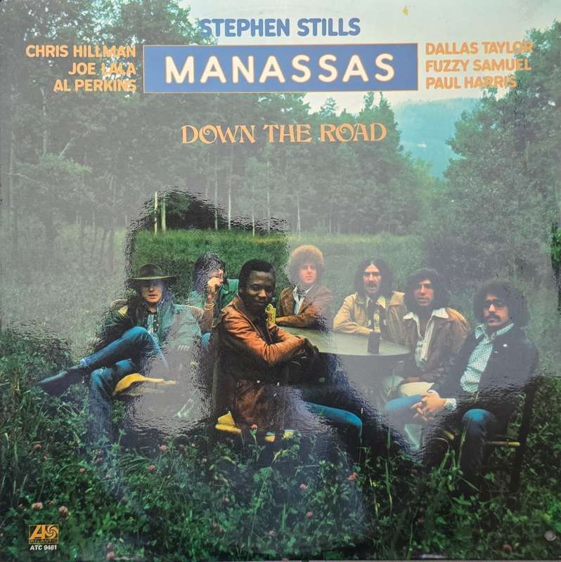 Stephen Stills & Manassas  Down The Road