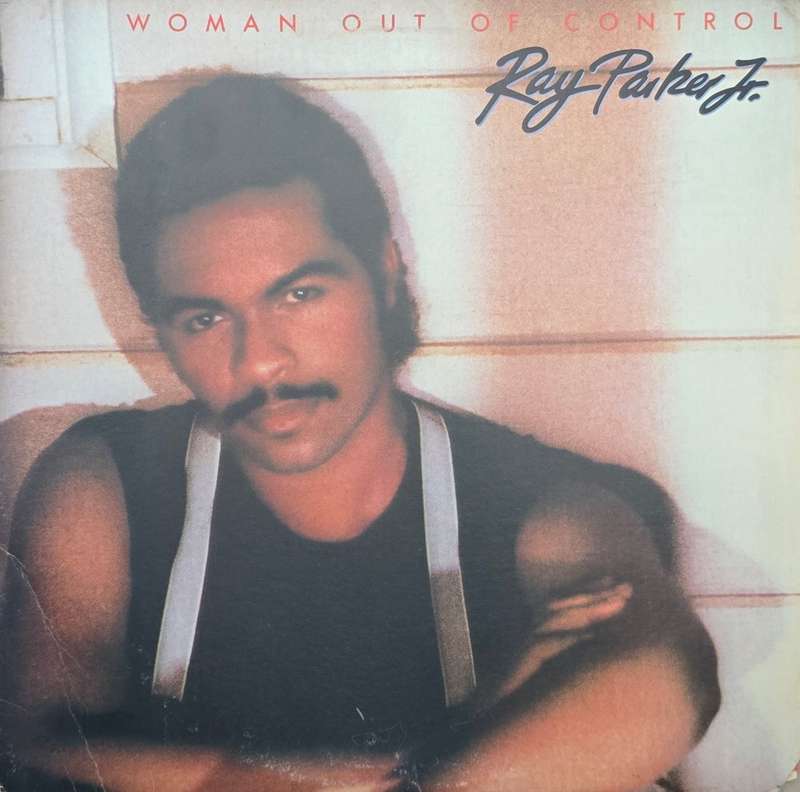 Ray Parker Jr.  Woman Out Of Control