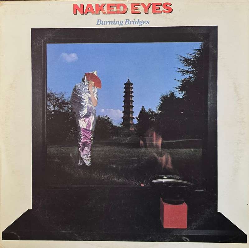 Naked Eyes  Burning Bridges
