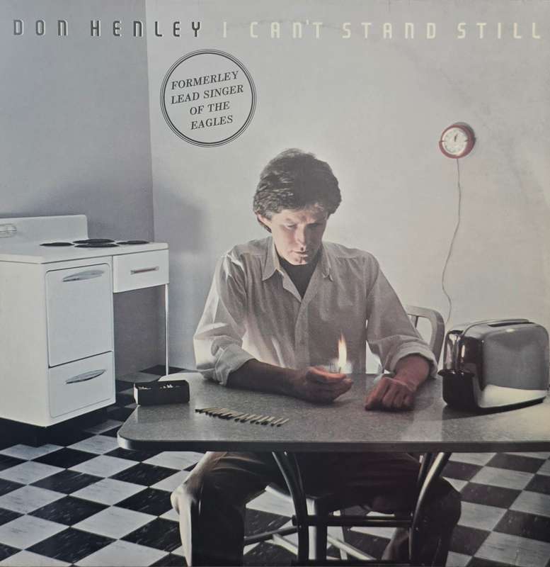 Don Henley  I Can't Stand Still