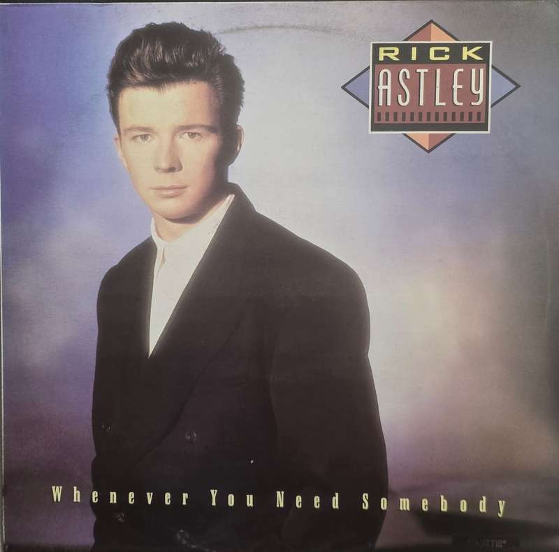 Rick Astley  Whenever You Need Somebody