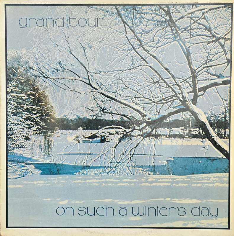 Grand Tour  On Such A Winter's Day