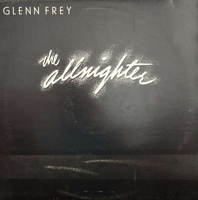 Glenn Frey  The Allnighter