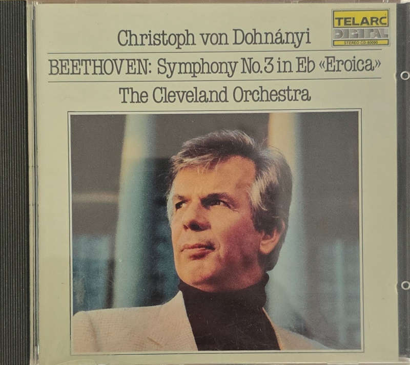 Beethoven, Christoph von Dohnányi, The Cleveland Orchestra  Symphony No.3 In E «Eroica» ...