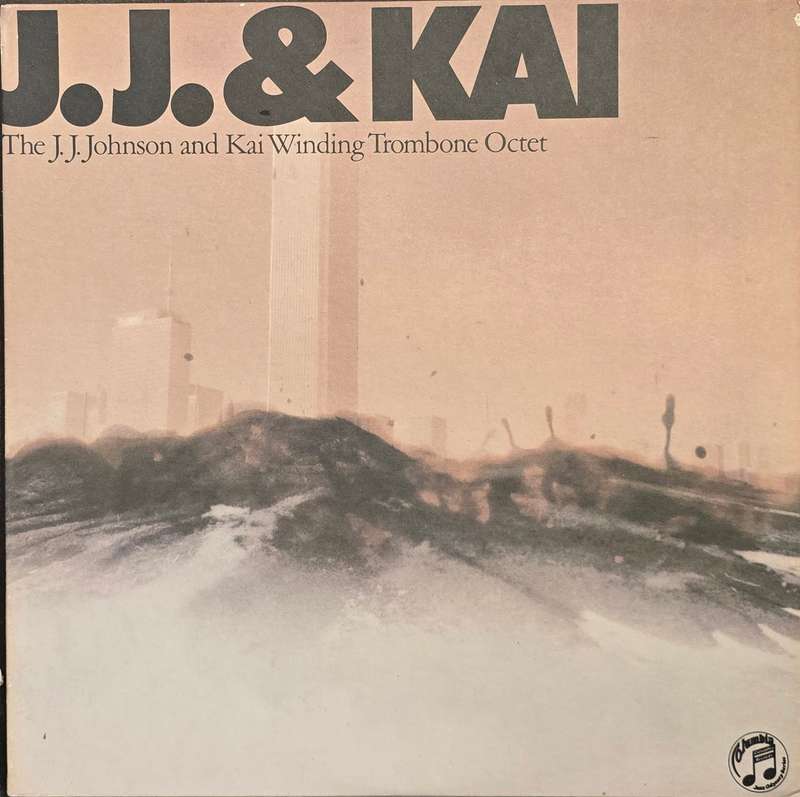 The J.J. Johnson And Kai Winding Trombone Octet  J.J. & Kai