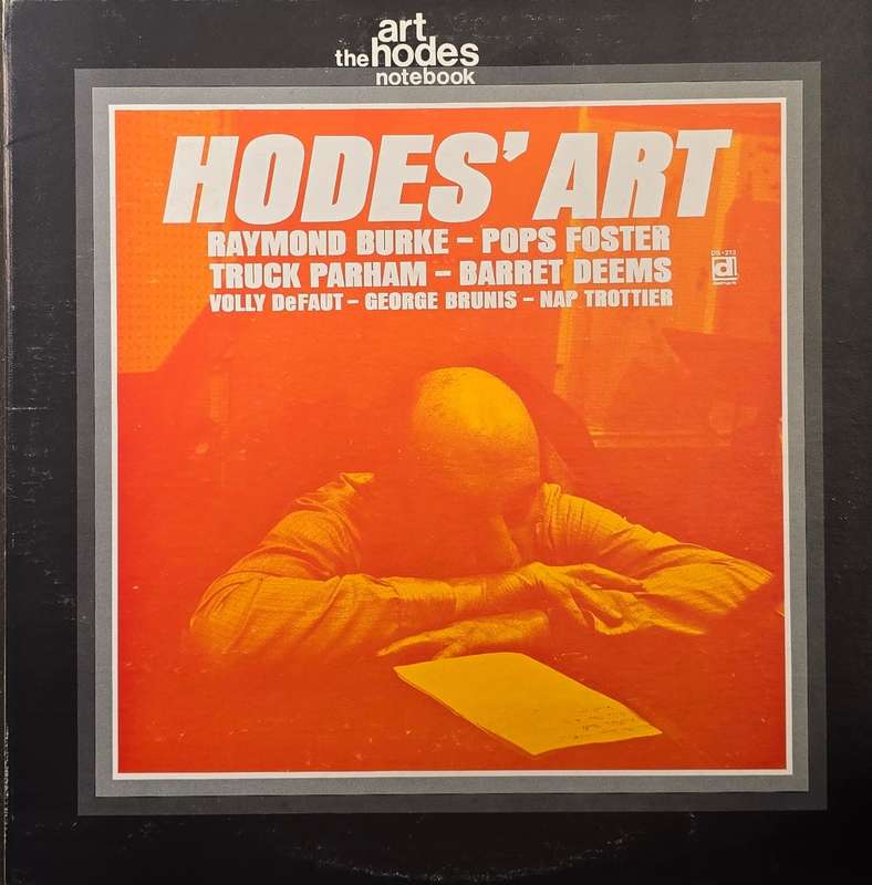 Art Hodes With Raymond Burke - Pops Foster - Truck Parham - Barrett Deems - Volly De Faut - Georg...