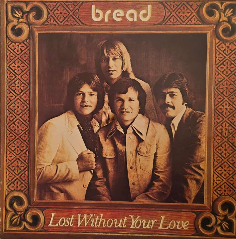 Bread  Lost Without Your Love