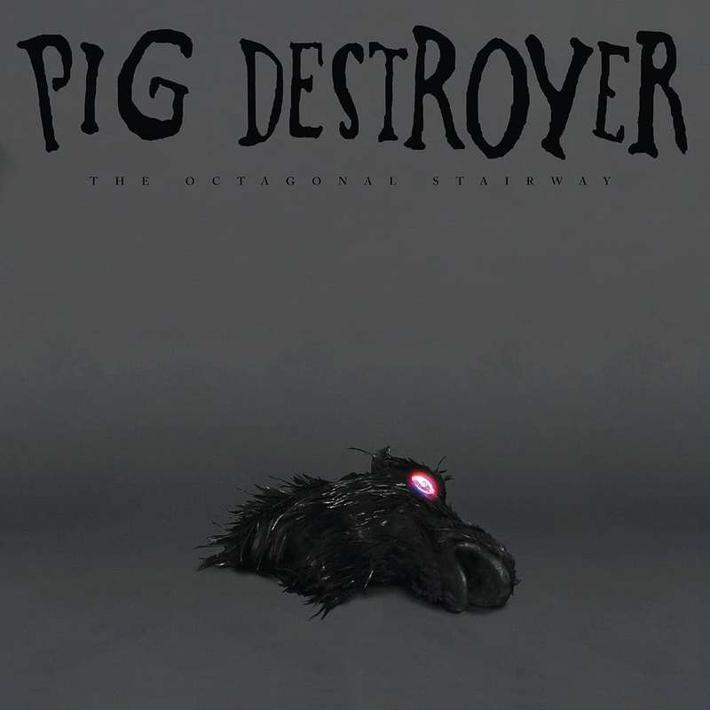 Pig Destroyer  The Octagonal Stairway