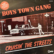 Boys Town Gang  Cruisin' The Streets