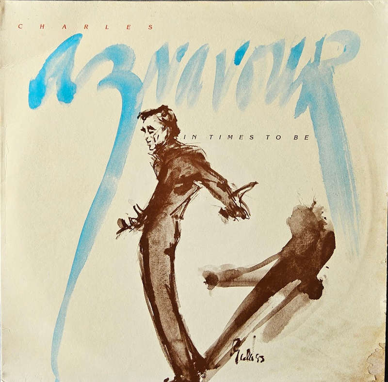 Charles Aznavour  In Times To Be