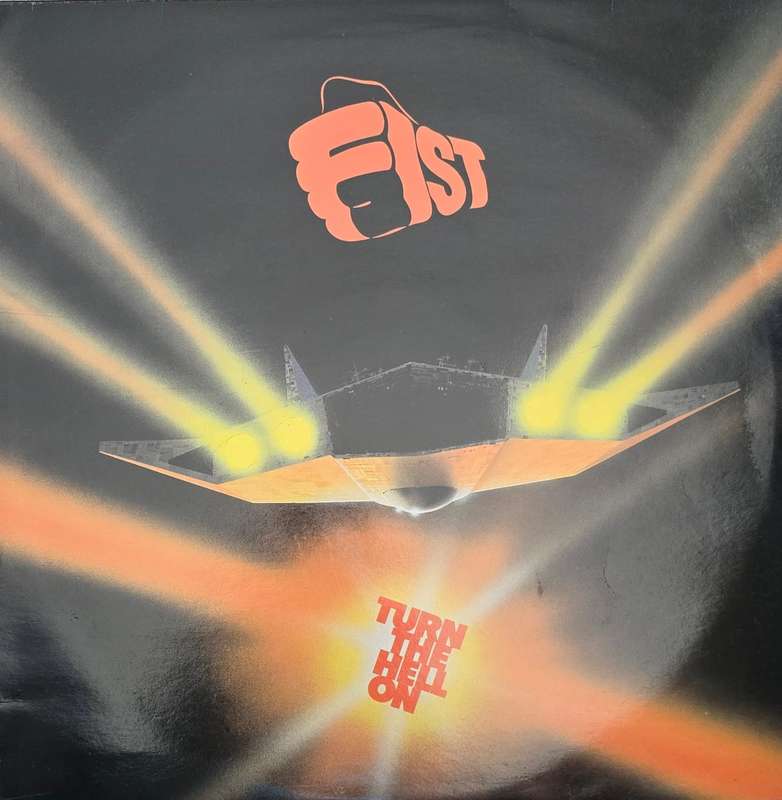 Fist  Turn The Hell On