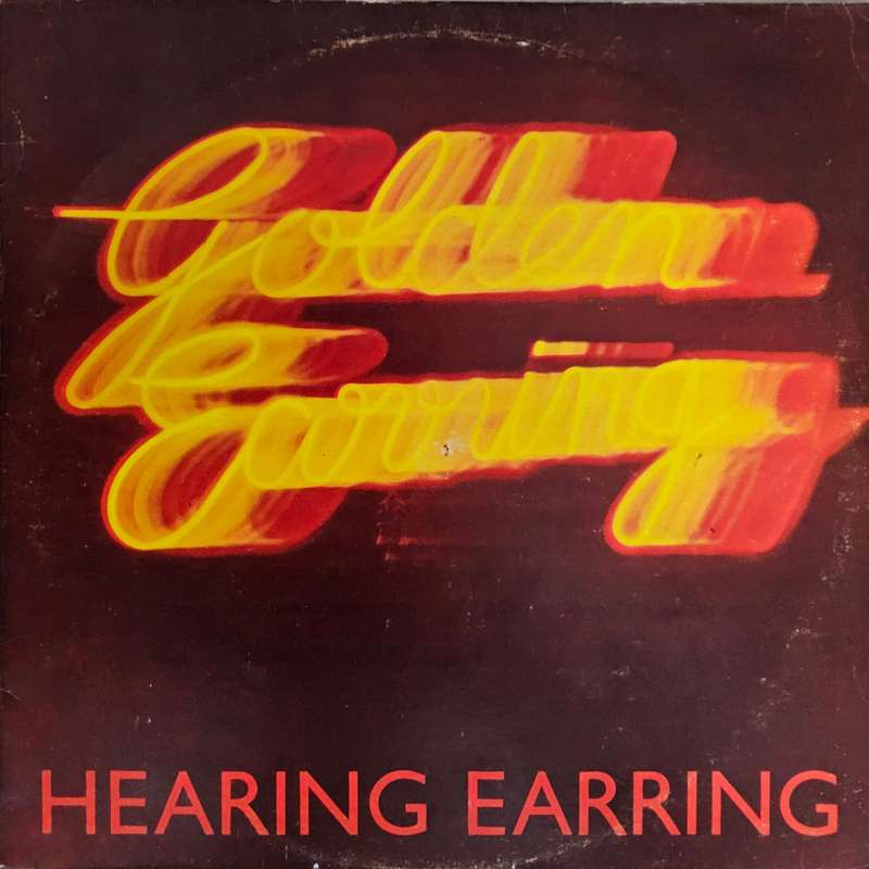 Golden Earring  Hearing Earring