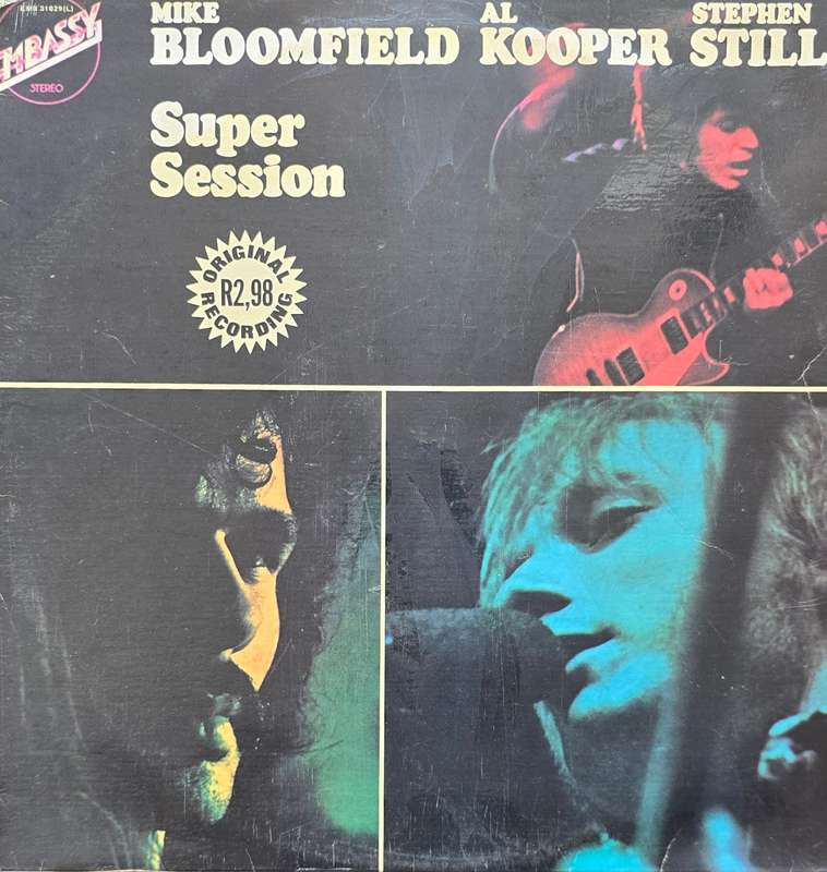 Mike Bloomfield / Al Kooper / Stephen Stills  Super Session