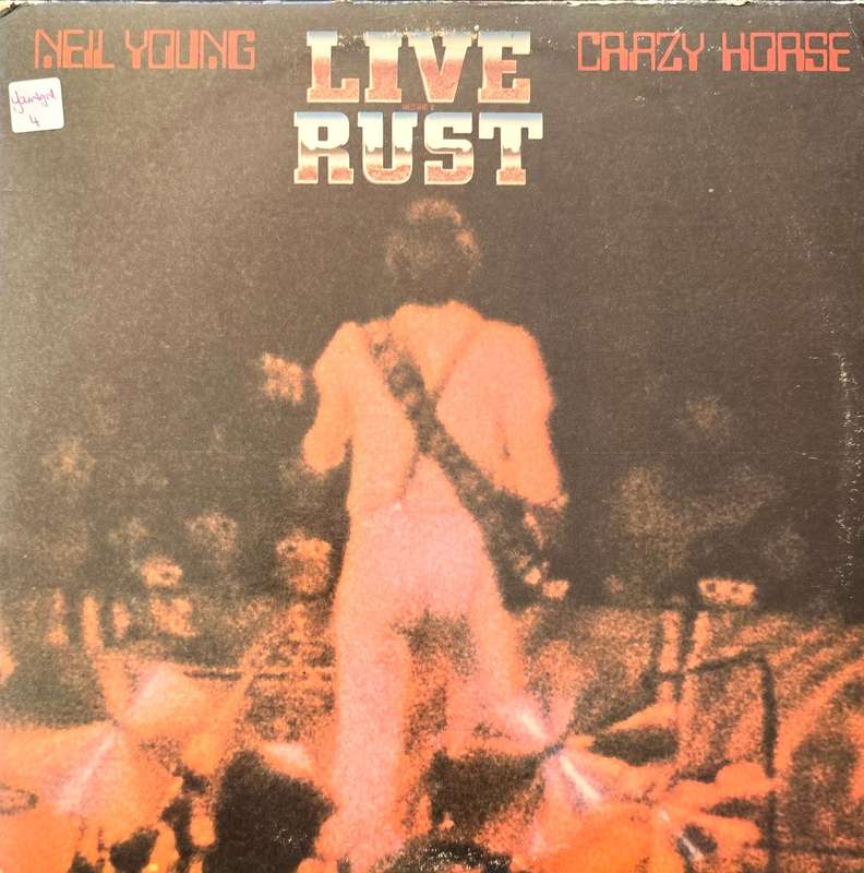Neil Young & Crazy Horse  Live Rust