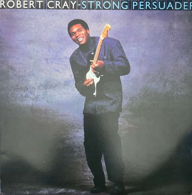 Robert Cray  Strong Persuader
