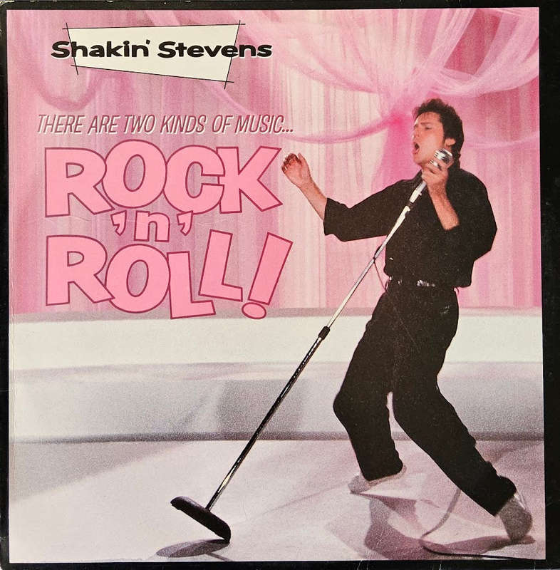 Shakin' Stevens  There Are Two Kinds Of Music... Rock 'N' Roll