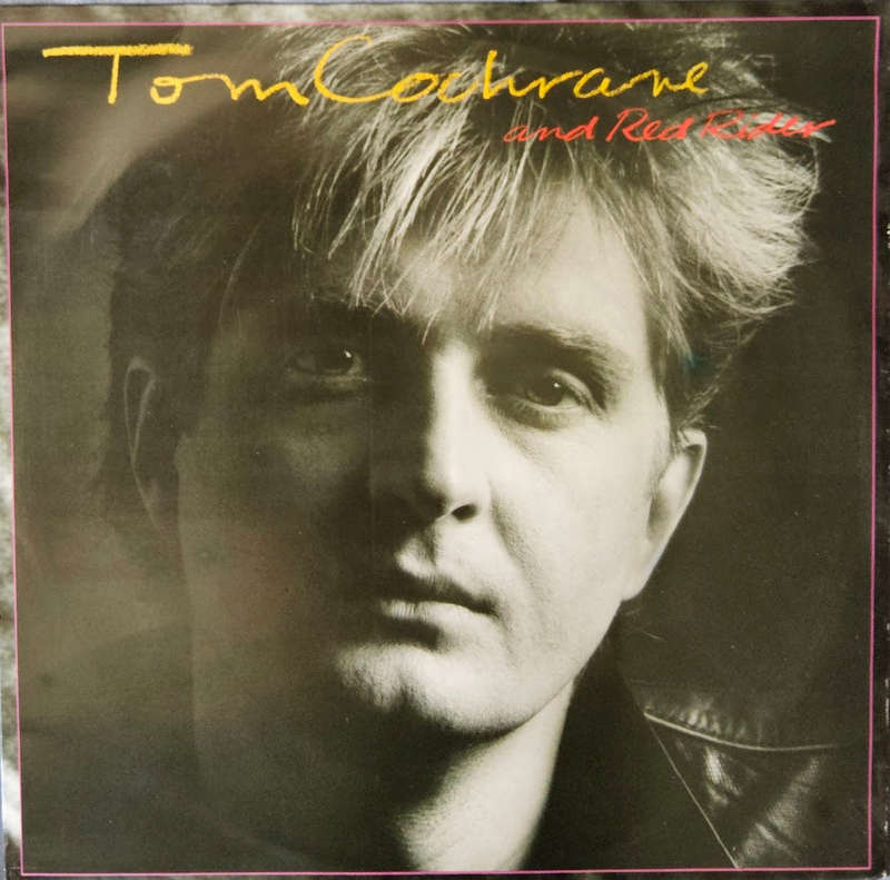 Tom Cochrane And Red Rider  Tom Cochrane And Red Rider