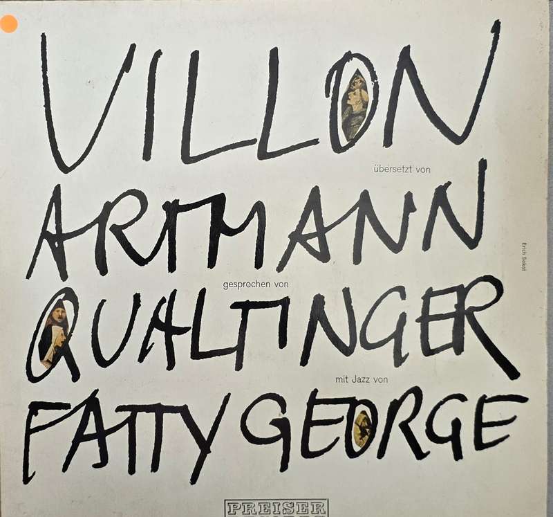 Villon : Artmann / Qualtinger / Fatty George  Villon Übersetzt Von Artmann Gesprochen Von Qua...