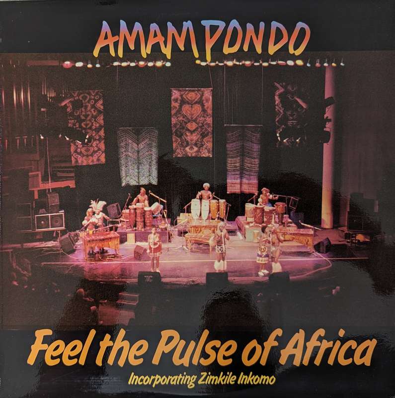 Amampondo  Feel The Pulse Of Africa