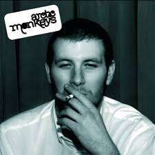 Arctic Monkeys  Whatever People Say I Am, That's What I'm Not