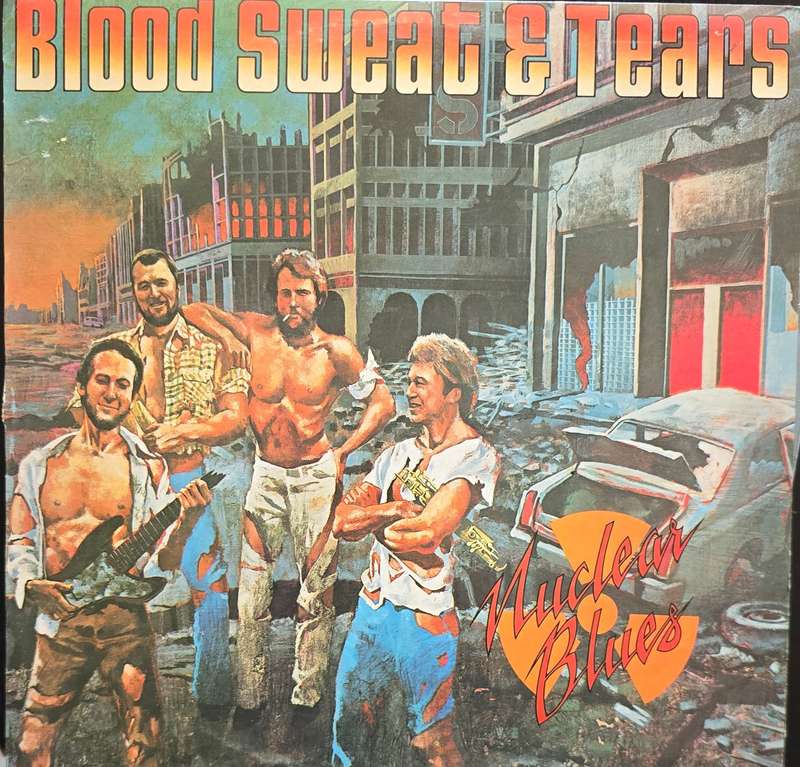 Blood Sweat & Tears  Nuclear Blues