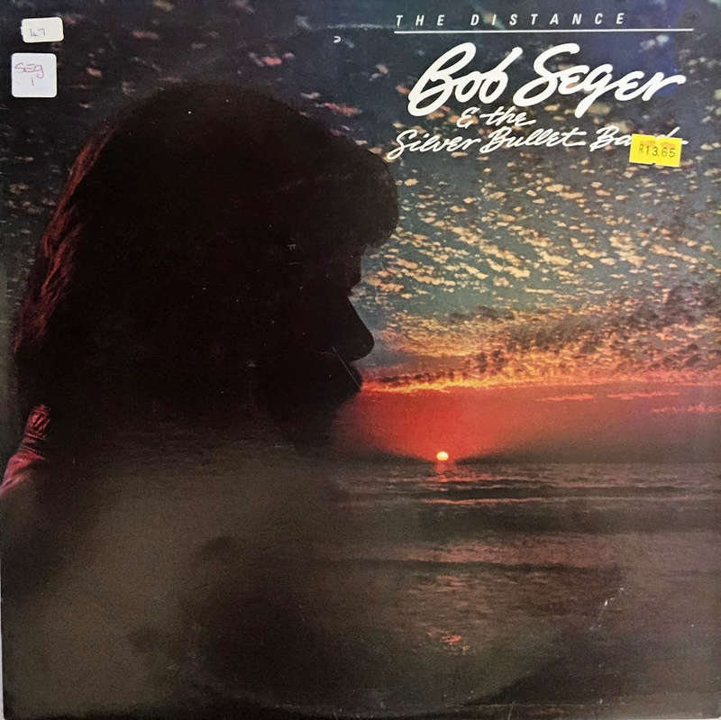 Bob Seger & The Silver Bullet Band  The Distance
