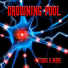Drowning Pool  Strike A Nerve