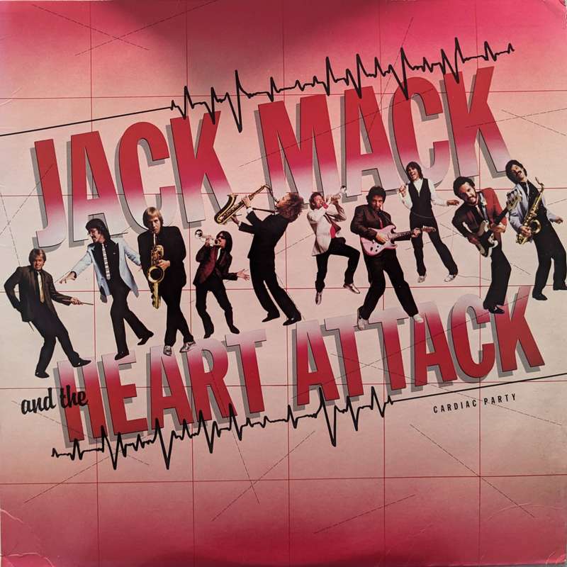 Jack Mack And The Heart Attack  Cardiac Party