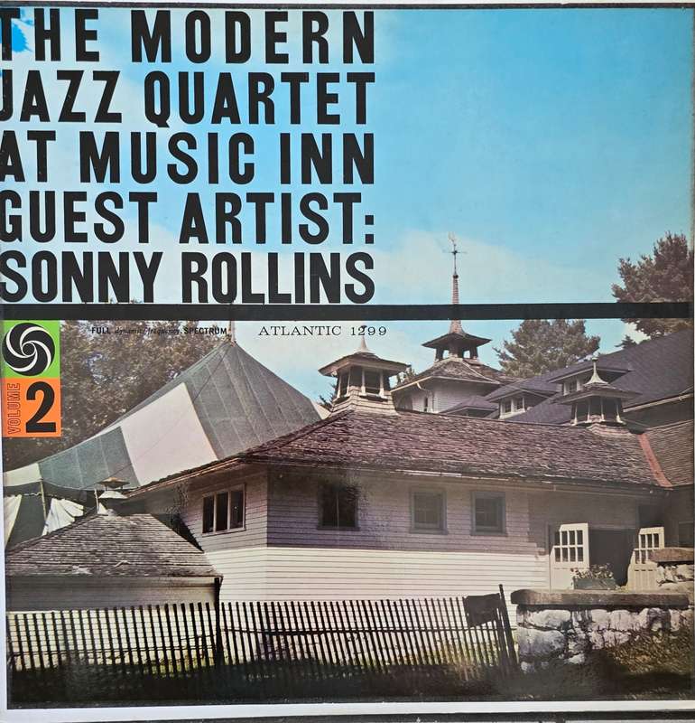 The Modern Jazz Quartet Guest Artist: Sonny Rollins  The Modern Jazz Quartet At Music Inn  ...
