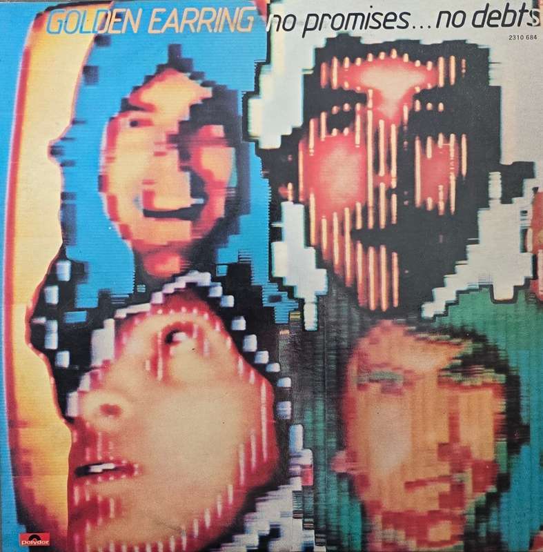 Golden Earring  No Promises...No Debts