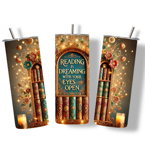 Dream With Your Eyes Open Book Lovers Tumbler