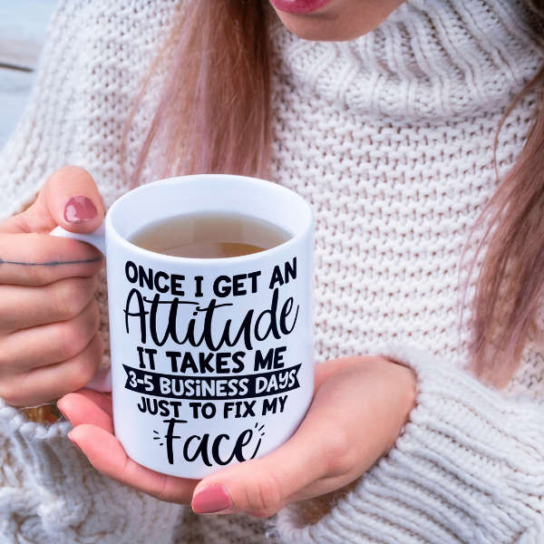 Once I Get An Attitude Mug